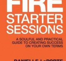 FREE Dwnload 'The Fire Starter Sessions' By Danielle Laporte