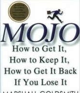 Download 'MOJO:How to Get it, How to keep it' by Marshal Goldsmith Pdf Ebook