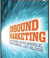 Inbound Marketing: Get Found Using Google, Social Media, and Blogs by Brian Halligan & Dharmesh Shah Book