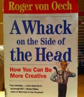 A Whack On the Side of the Head by Roger Oech
