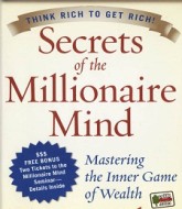 Secrets of the Millionaire Mind Mastering the Inner Game of Wealth by T. Harv Eker